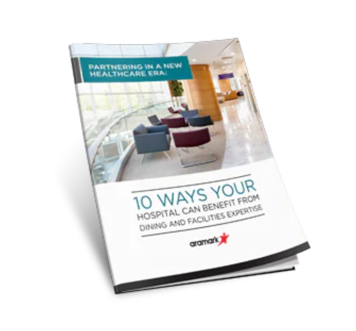 10 Ways Your Hospital Can Benefit From Dining and Facilities Expertise(00)